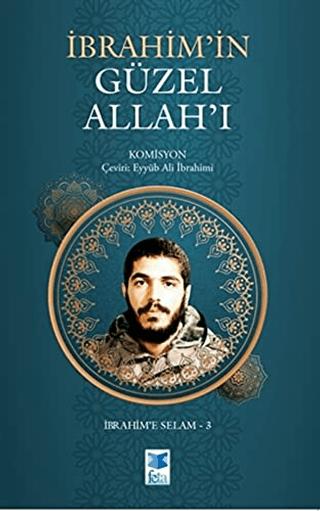 İbrahim’in Güzel Allah’ı