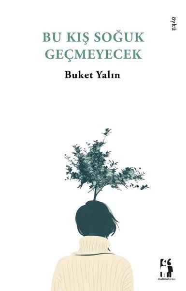 Bu Kış Soğuk Geçmeyecek | Metinlerarası Kitap (İnce Kapak)  - Resim 1