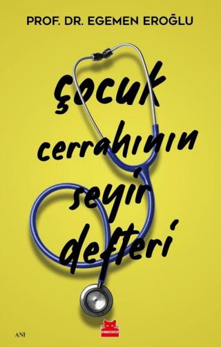 Çocuk Cerrahının Seyir Defteri | Kırmızı Kedi Yayınevi (Ciltsiz)  - Resim 1