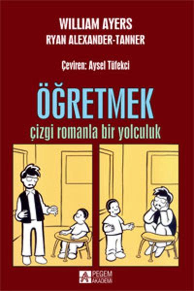 Öğretmek - Çizgi Romanla Bir Yolculuk | Pegem Akademi Yayıncılık - Okul Öncesi Dönemi Dizisi (İnce Kapak)  - Resim 1