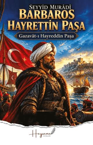 Barbaros Hayrettin Paşa | Heyseme Yayınları (Ciltsiz)  - Resim 1