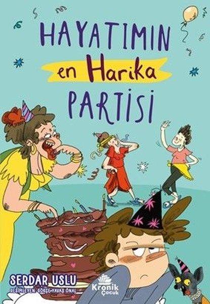 Hayatımın En Harika Partisi | Kronik Kitap (İnce Kapak)  - Resim 1