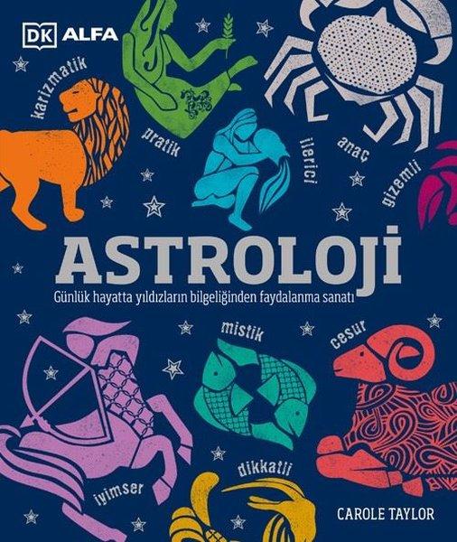 Astroloji: Günlük Hayatta Yıldızların Bilgeliğinden Faydalanma Sanatı | Alfa Yayıncılık (Ciltli)  - Resim 1
