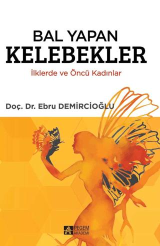 Bal Yapan Kelebekler | Pegem Akademi Yayıncılık (Ciltsiz)  - Resim 1