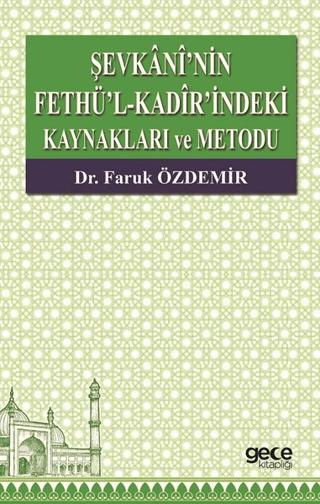 Şevkani'nin Fethü’l-Kadir’indeki Kaynakları ve Metodu