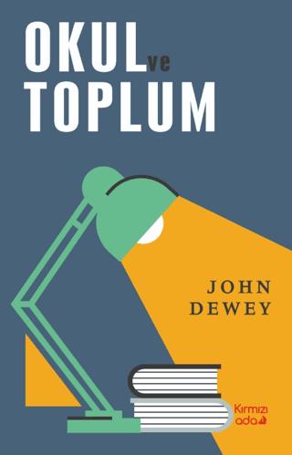 Okul ve Toplum | Kırmızı Ada Yayınları (Ciltsiz)  - Resim 1