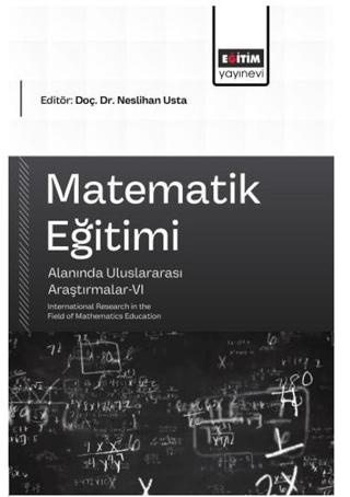 Matematik Eğitimi Alanında Uluslararası Araştırmalar - 6 | Eğitim Yayınevi - Bilimsel Eserler (Ciltsiz)  - Resim 1