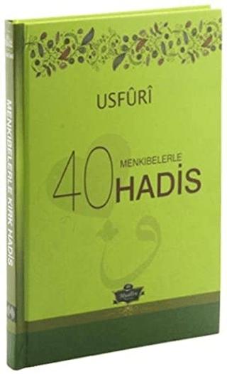 Menkıbelerle 40 Hadis / Usfuri