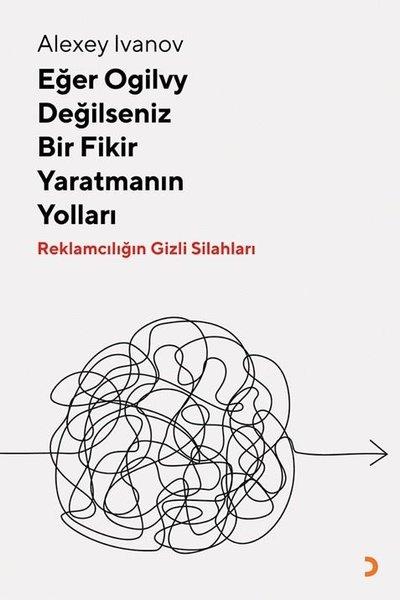 Eğer Ogilvy Değilseniz Bir Fikir Yaratmanın Yolları | Cinius (İnce Kapak)  - Resim 1