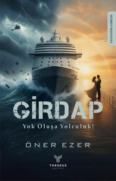 Girdap - Yok Oluşa Yolculuk! | Theseus Yayınevi (İnce Kapak)  - Resim 1