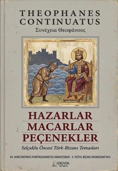Hazarlar Macarlar Peçenekler - Selçuklu Öncesi Türk Bizans Temasları | Serüven Yayınevi (İnce Kapak)  - Resim 1