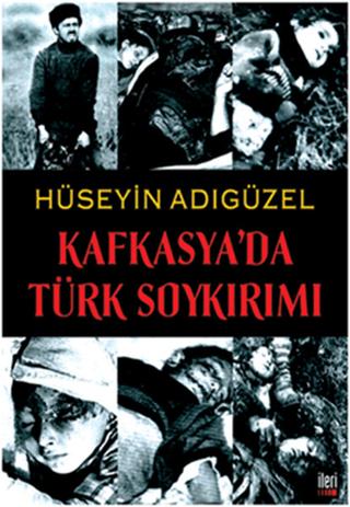 Kafkasya’da Türk Soykırımı