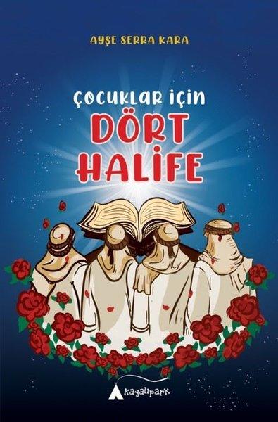 Çocuklar İçin Dört Halife | Kayalıpark (İnce Kapak)  - Resim 1