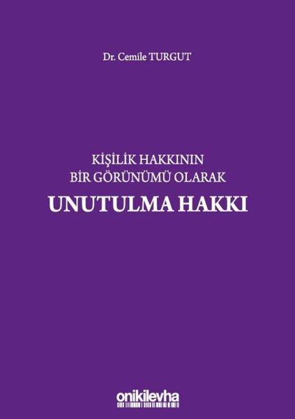 Kişilik Hakkının Bir Görünümü Olarak Unutulma Hakkı | On İki Levha Yayıncılık (Ciltli)  - Resim 1