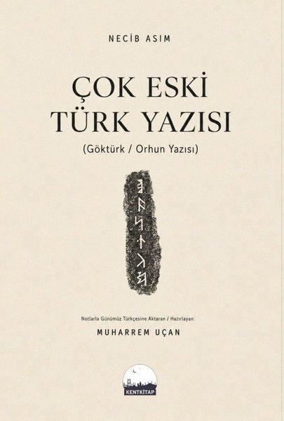 Çok Eski Türk Yazısı: Göktürk - Orhun Yazısı | Kent Kitap (İnce Kapak)  - Resim 1