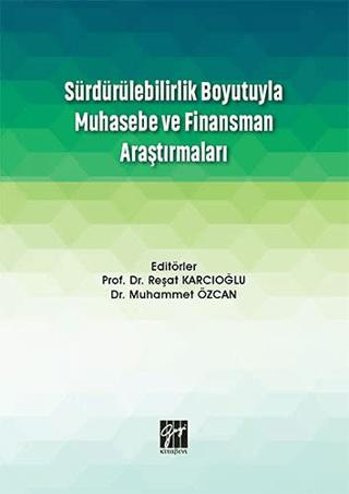 Sürdürülebilirlik Boyutuyla Muhasebe ve Finansman Araştırmaları | Gazi Kitabevi (Ciltsiz)  - Resim 1