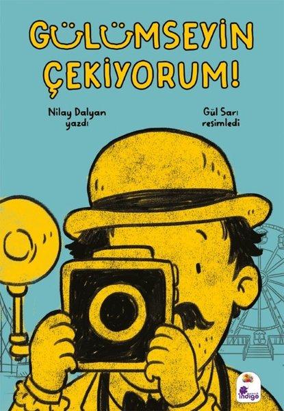 Gülümseyin Çekiyorum! | İndigo Çocuk (İnce Kapak)  - Resim 1