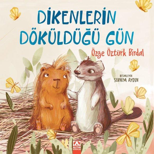 Dikenlerin Döküldüğü Gün | Altın Kitaplar (İnce Kapak)  - Resim 1