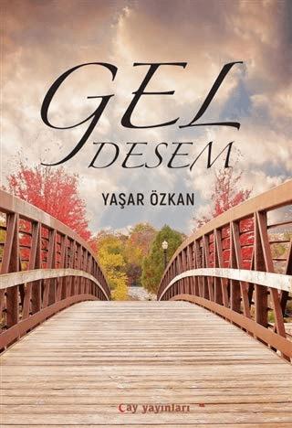 Gel Desem | Ay Yayınları (Ciltsiz)  - Resim 1