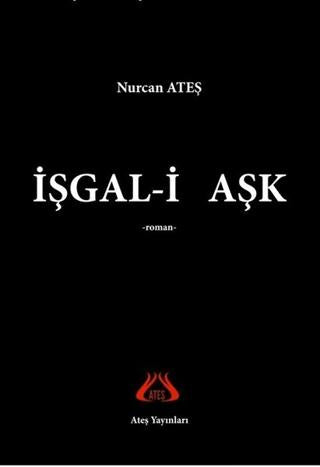 İşgal-i Aşk | Ateş Yayınları (Ciltsiz)  - Resim 1