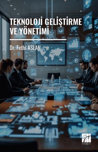 Teknoloji Geliştirme ve Yönetimi | Gazi Kitabevi (Ciltsiz)  - Resim 1