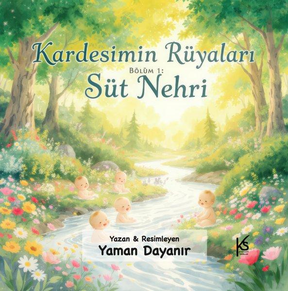 Kardeşimin Rüyaları Bölüm 1 - Süt Nehri | Kitapsaati Yayınları (İnce Kapak)  - Resim 1