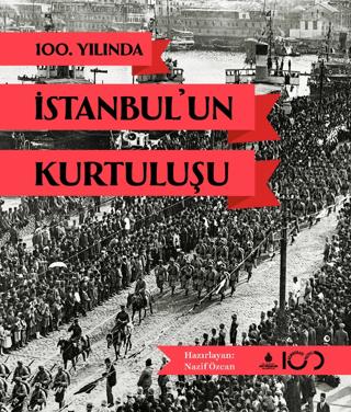 100. Yılında İstanbul'un Kurtuluşu | İBB Yayınları (Ciltli)  - Resim 1