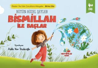 Bütün Güzel Şeyler Bismillah İle Başlar
