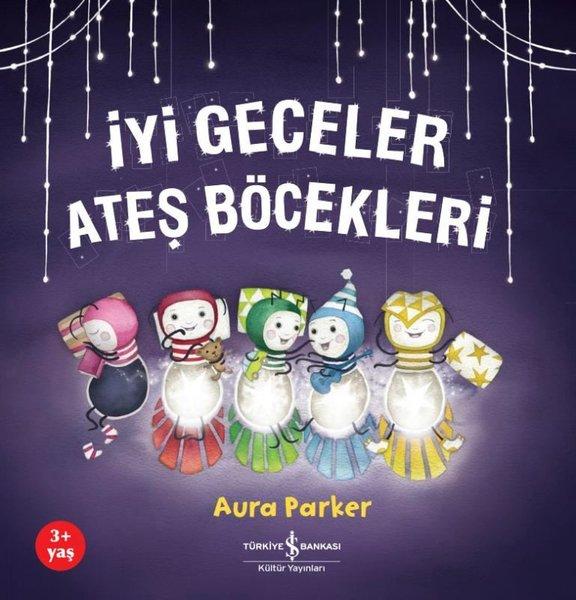 İyi Geceler Ateş Böcekleri | İş Bankası Kültür Yayınları (İnce Kapak)  - Resim 1