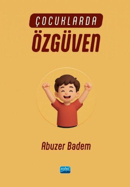 Çocuklarda Özgüven | Nobel Akademik Yayıncılık (İnce Kapak)  - Resim 1