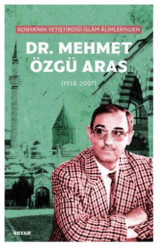 Konya'nın Yetiştirdiği İslam Alimlerinden Mehmet Özgü Aras