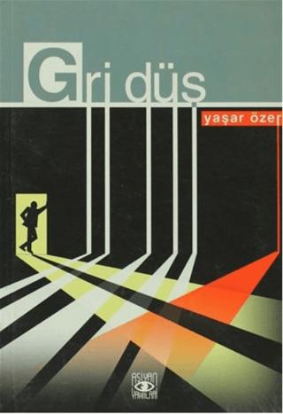 Gri Düş | Aşiyan Yayınları (Ciltsiz)  - Resim 1
