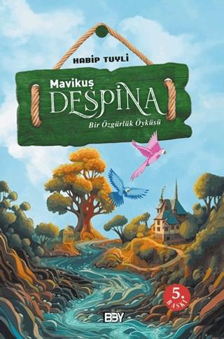 Mavikuş Despina - Bir Özgürlük Öyküsü | Bıyıklı Balon Yayınları (Ciltsiz)  - Resim 1
