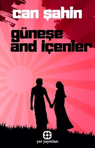 Güneşe And İçenler | Yar Yayınları (Ciltsiz)  - Resim 1