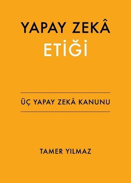 Yapay Zeka Etiği - Üç Yapay Zeka Kanunu | Tampro Yayınevi (İnce Kapak)  - Resim 1