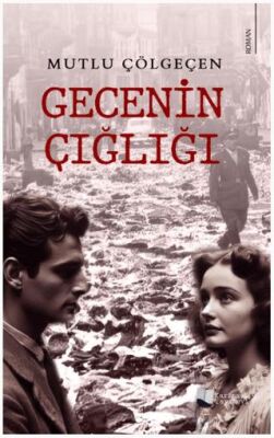 Gecenin Çığlığı - Mutlu Çölgeçen kitap kapağı