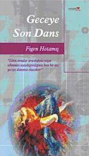Geceye Son Dans - Figen Hotamış kitap kapağı