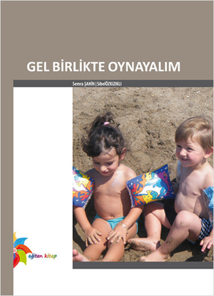 Gel Birlikte Oynayalım - Dr. Semra Şahin kitap kapağı