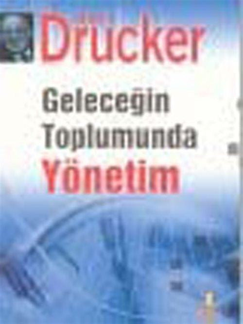 Geleceğin Toplumunda Yönetim (Ciltsiz) - Peter F. Drucker kitap kapağı