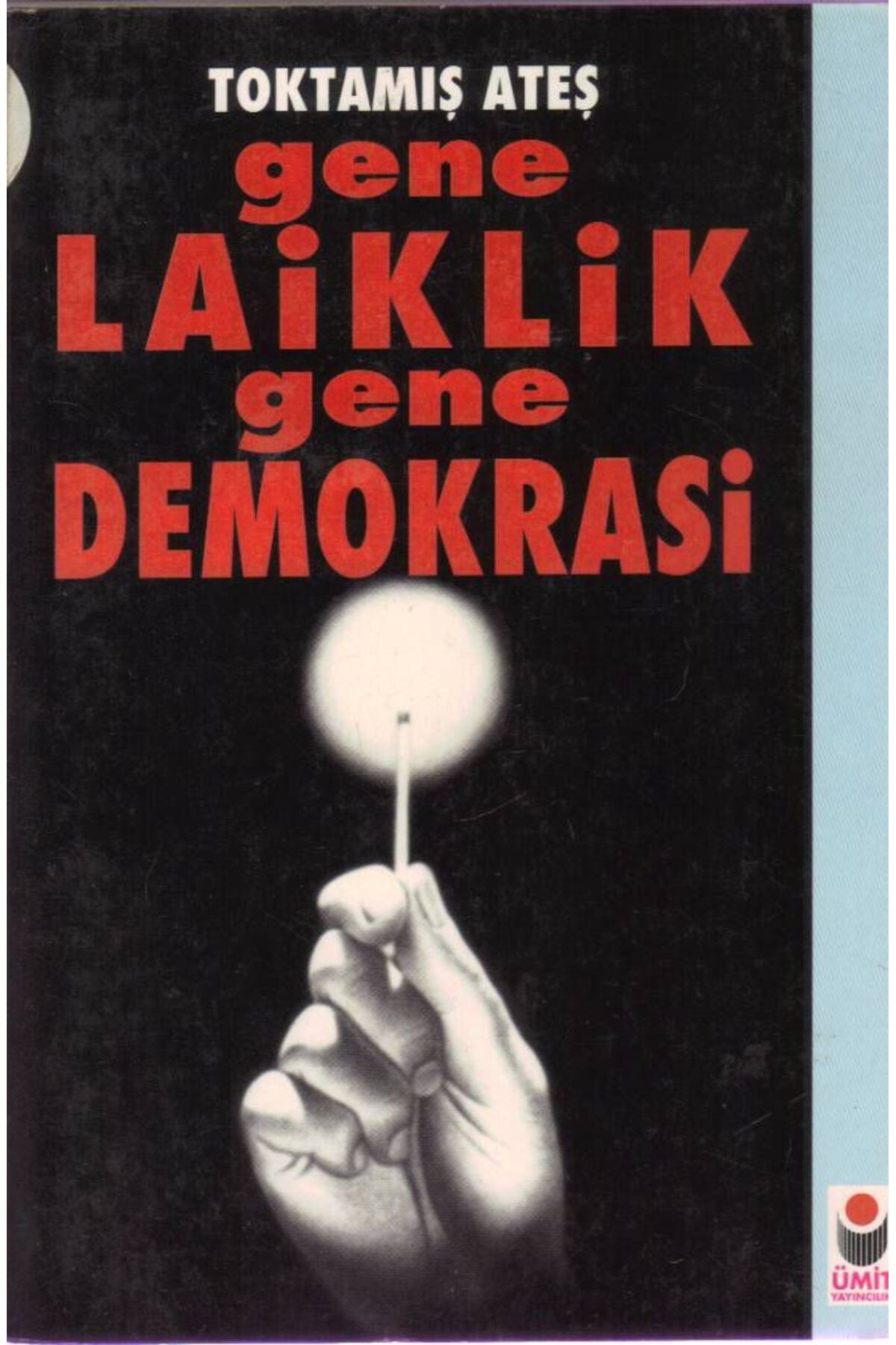 Gene Laiklik Gene Demokrasi Toktamış Ateş - Toktamış Ateş kitap kapağı