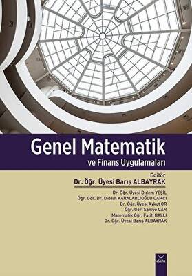 Genel Matematik ve Finans Uygulamaları - Dr. Öğr. Üyesi Barış Albayrak kitap kapağı