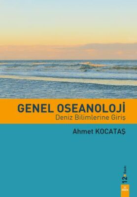 Genel Oseanoloji Deniz Bilimlerine Giriş - Ahmet Kocataş kitap kapağı