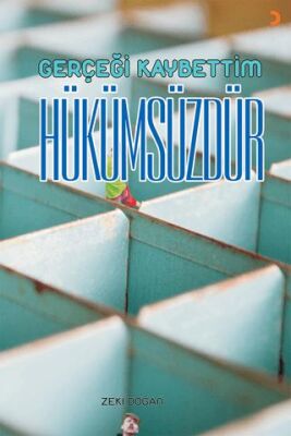Gerçeği Kaybettim Hükümsüzdür - Zeki Doğan kitap kapağı