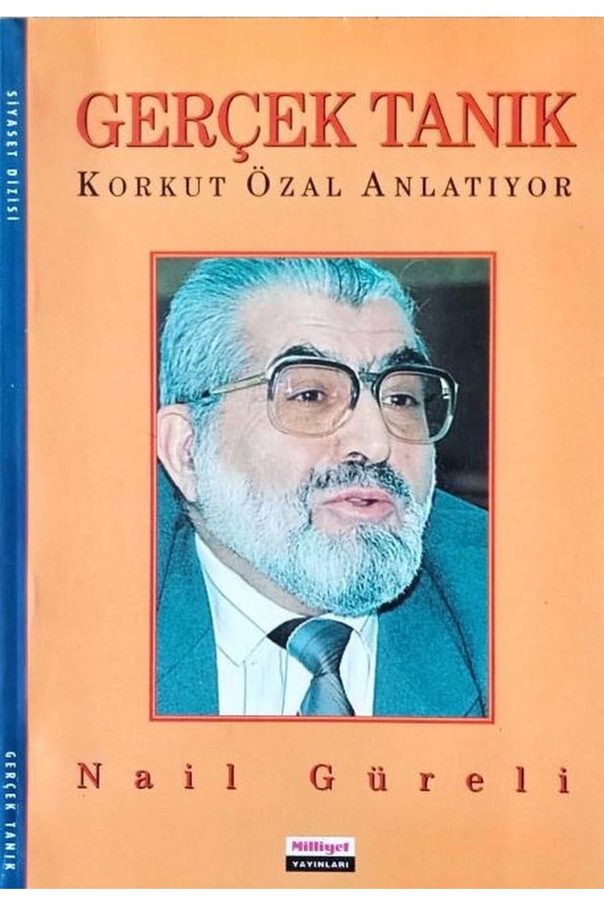 Gerçek Tanık: Korkut Özal Anlatıyor - Nail Güreli kitap kapağı