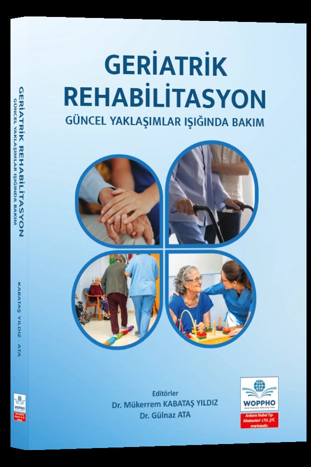 Geriatrik Rehabilitasyon: Güncel Yaklaşımlar Işığında Bakım kitap kapağı