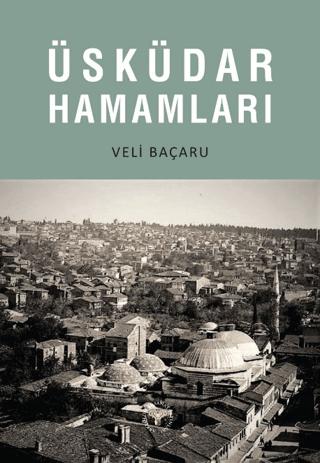 Üsküdar Hamamları | Arkeoloji ve Sanat Yayınları (Ciltsiz)  - Resim 1
