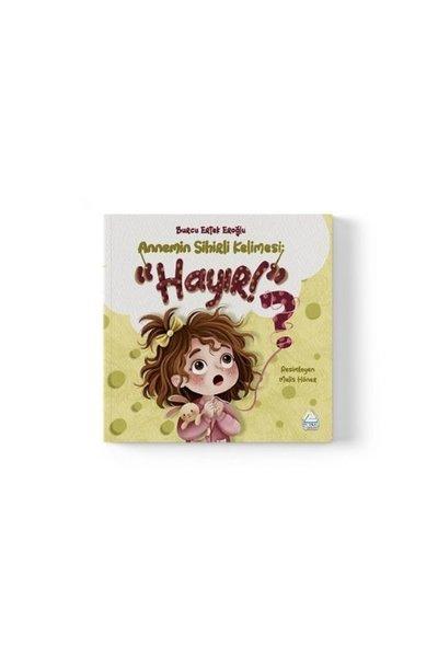 Annemin Sihirli Kelimesi: Hayır? | Mahlas Çocuk (İnce Kapak)  - Resim 1