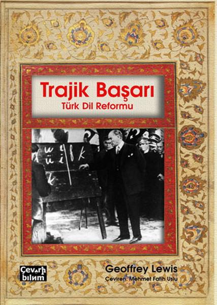 Trajik Başarı: Türk Dil Reformu | Çeviribilim (İnce Kapak)  - Resim 1