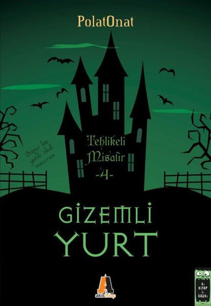 Gizemli Yurt 4 Tehlikeli Misafir - Polat Onat kitap kapağı