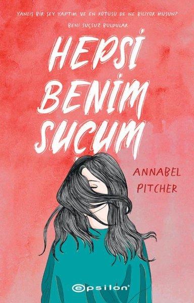 Hepsi Benim Suçum | Epsilon Yayınevi (İnce Kapak)  - Resim 1